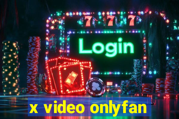 x video onlyfan